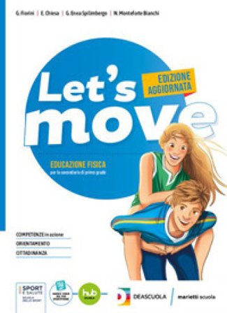Let's move. Con Quaderno delle competenze. Per la Scuola media. Con e-book. Con espansione online Gianluigi Fiorini