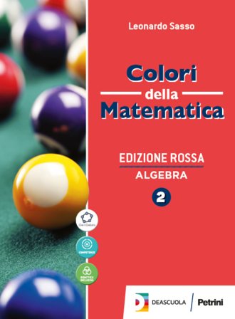 Colori della matematica. Con Algebra, Quaderno di inclusione e recupero. Ediz. rossa. Per le Scuole superiori. Con e-book. Con espansione online. Vol.