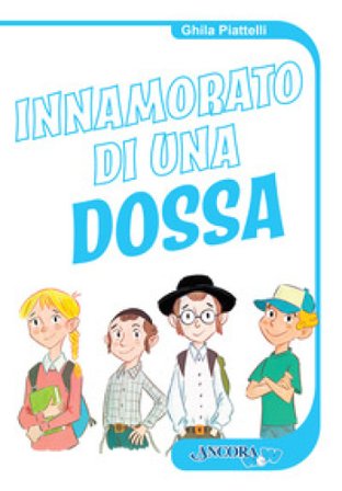 Innamorato di una dossa Ghila Piattelli