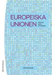 Europeiska unionen : politik och styrning