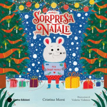 Una sorpresa per Natale. Ediz. a colori Cristina Marsi