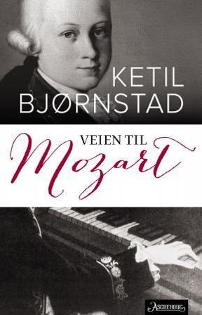 Veien til Mozart - Bok av Ketil Bjørnstad - Hardback