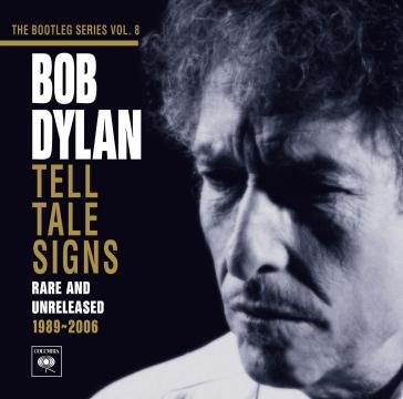 Tell tale signs the bootleg vol.8 Bob Dylan