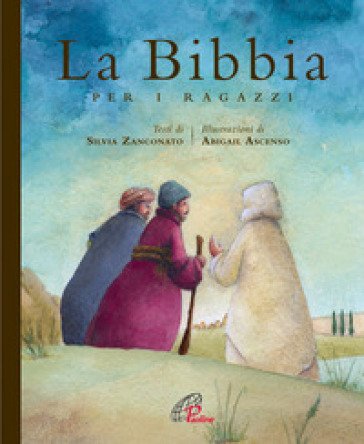 La Bibbia per i ragazzi. Ediz. illustrata Silvia Zanconato