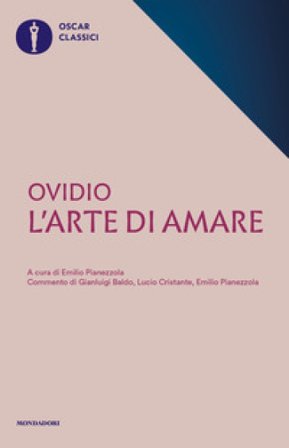 L'arte di amare. Testo latino a fronte Publio Ovidio Nasone