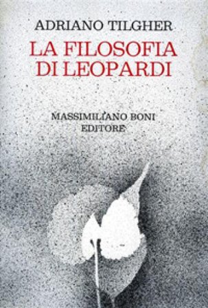 La filosofia di Leopardi Adriano Tilgher