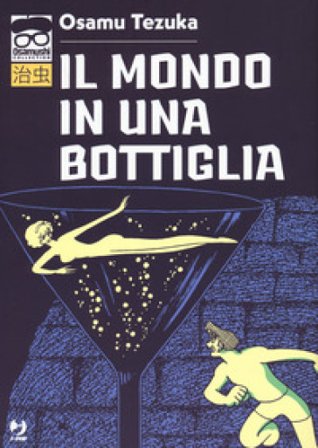 Il mondo in una bottiglia Osamu Tezuka