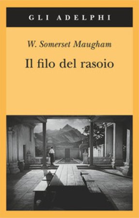 Il filo del rasoio W. Somerset Maugham