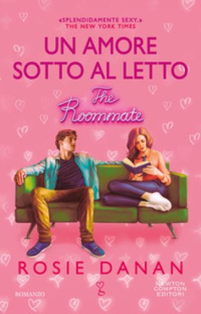 Un amore sotto al letto. The roommate Rosie Danan