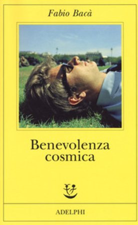 Benevolenza cosmica Fabio Bacà