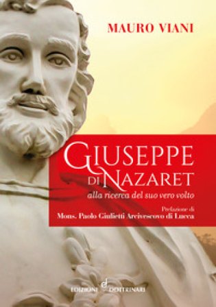 Giuseppe di Nazaret. Alla ricerca del suo vero volto Mauro Viani