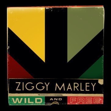 Wild and free Ziggy Marley