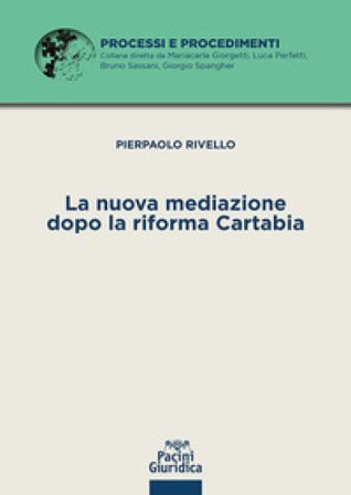 La nuova mediazione dopo la riforma Cartabia Pierpaolo Rivello