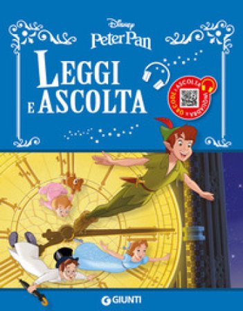 Peter Pan. Leggi e ascolta. Ediz. a colori. Con QR Code per ascoltare le storia Walt Disney