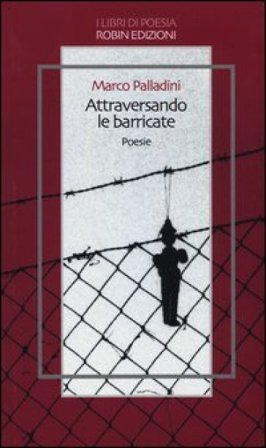 Attraversando le barricate Marco Palladini