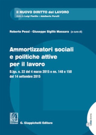 Ammortizzatori sociali e politiche per il lavoro. Con Contenuto digitale per download e accesso online