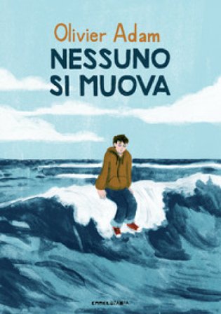 Nessuno si muova Olivier Adam