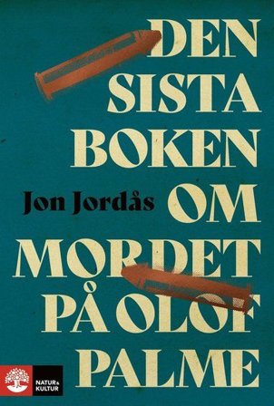 Den sista boken om mordet på Olof Palme, ISBN: 9789127188310