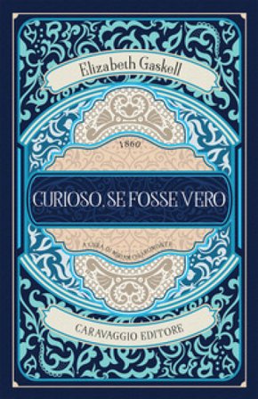 Curioso, se fosse vero Elizabeth Gaskell