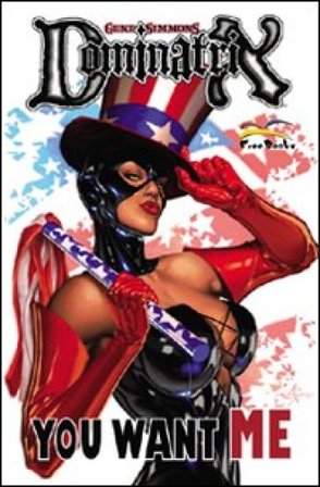 Dominatrix. You want me Gene Simmons