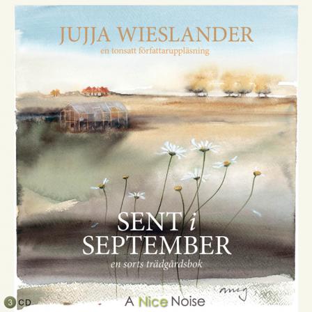 Sent i september - Ljudbok av Jujja Wieslander - CD