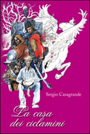 La casa dei ciclamini Sergio Casagrande