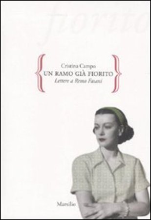 Un ramo già fiorito. Lettere a Remo Fasani Cristina Campo