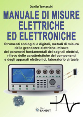 Manuale di misure elettriche ed elettroniche. Per gli Ist. tecnici e professionali. Con Contenuto digitale per download e accesso online Danilo 