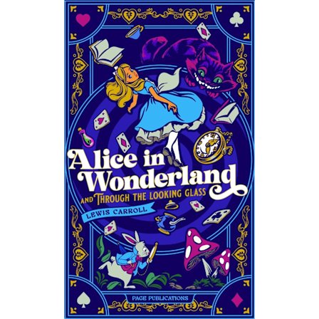 Alice in Wonderland and Through the Looking Glass 9781648338243