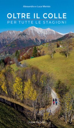 Oltre il colle. Per tutte le stagioni Alessandra Merisio