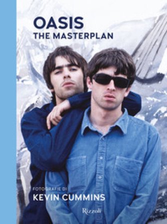 Oasis. The masterplan. Ediz. italiana Kevin Cummings