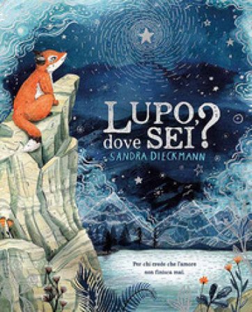 Lupo, dove sei? Ediz. a colori Sandra Dieckmann