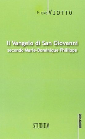 Il Vangelo di Giovanni secondo Marie-Dominique Philippe Piero Viotto