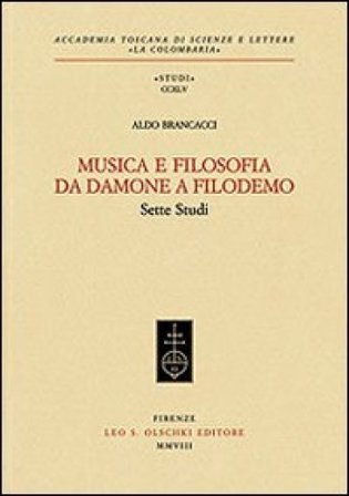 Musica e filosofia da Damone a Filodemo. Sette studi Aldo Brancacci