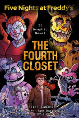 Five nights at Freddy's. The fourth closet. Il graphic novel. Vol. 3 Scott Cawthon