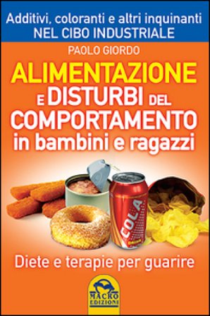 Alimentazione e disturbi del comportamento in bambini e ragazzi. Diete e terapie per guarire Paolo Giordo