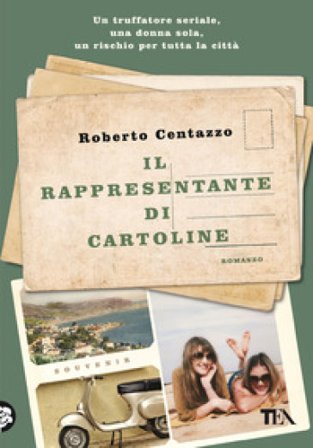 Il rappresentante di cartoline. Le storie di Cala Marina Roberto Centazzo