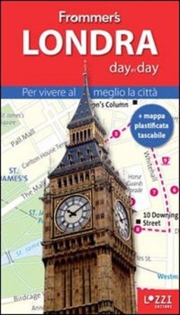 Londra. Frommer's day by day. Per vivere al meglio la città. Con mappa plastificata Joe Fullmann