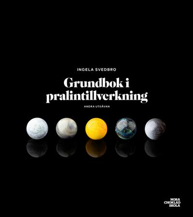 Grundbok i pralintillverkning - Bok av Ingela Svedbro - Inbunden