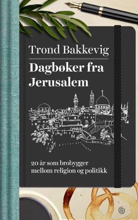 Dagbøker fra Jerusalem - Bok av Trond Bakkevig - Hardback