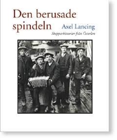 Den berusade spindeln - Bok av Axel Lancing - Inbunden