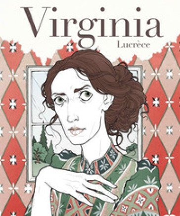 Virginia. Vita di Virginia Woolf Lucrèce