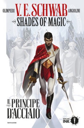 Il principe d'acciaio. Shades of magic. Vol. 1 Victoria Schwab
