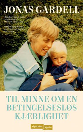 Til minne om en betingelsesløs kjærlighet - Bok av Jonas Gardell - Hardback