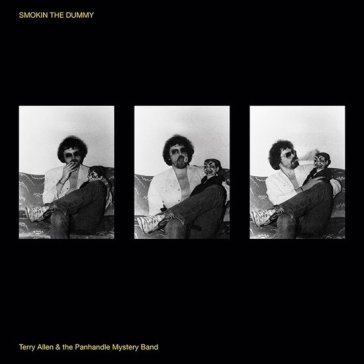 Smokin the dummy TERRY ALLEN AND THE