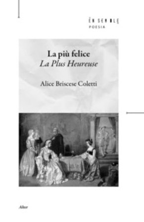 La più felice. La plus heureuse Alice Briscese Coletti