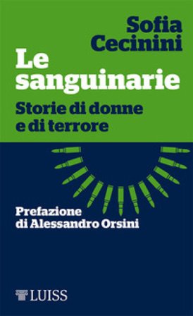 Le sanguinarie. Storie di donne e di terrore Sofia Cecinini