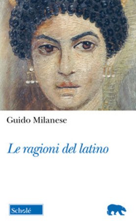 Le ragioni del latino Guido Milanese