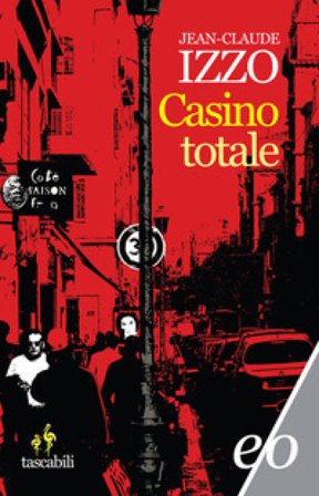 Casino totale Jean-Claude Izzo