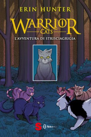 L'avventura di Strisciagrigia. Warrior Cats Erin Hunter